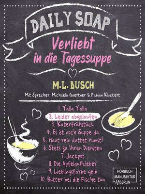 cover image of Leider abgelaufen--Daily Soap--Verliebt in die Tagessuppe--Dienstag, Band 2 (ungekürzt)